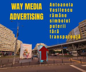 Way Advertise Production SRL: Antoanela Vasilescu și controversele publicității fără avize în 2025