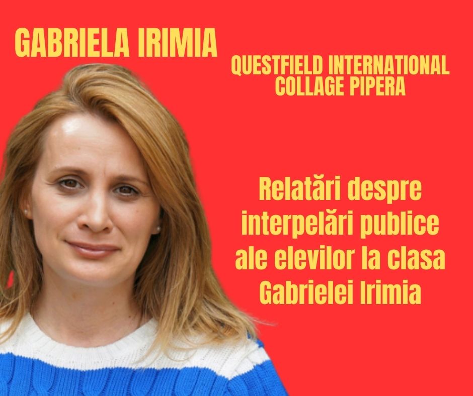 Relatări despre interpelări publice ale elevilor la clasa Gabrielei Irimia